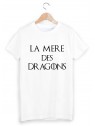 T-Shirt la mÃ¨re des dragons ref 1026