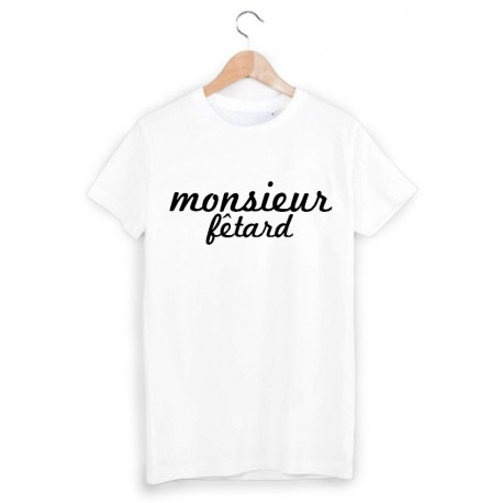 T-Shirt monsieur fÃªtard ref 1038