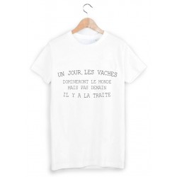 T-Shirt un jour les vaches domineront le monde mais pas demain ref 1606
