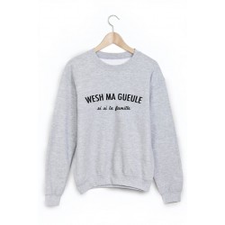 Sweat-Shirt wesh ma gueule ref 1616