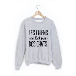 Sweat-Shirt les chiens ne font pas des chats ref 1059