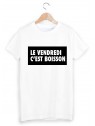 T-Shirt le vendredi c'est boisson ref 1657