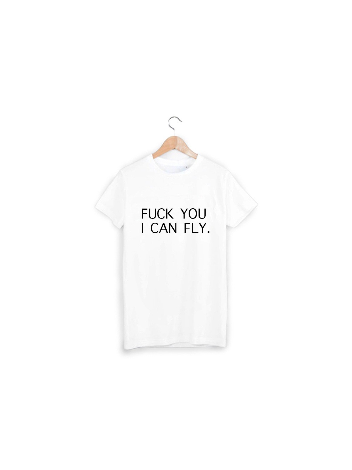 T-Shirt imprimÃ© fuck you i can fly  ref 1882