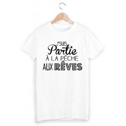 T-Shirt imprimÃ© partie a la peche aux reves  ref 1881