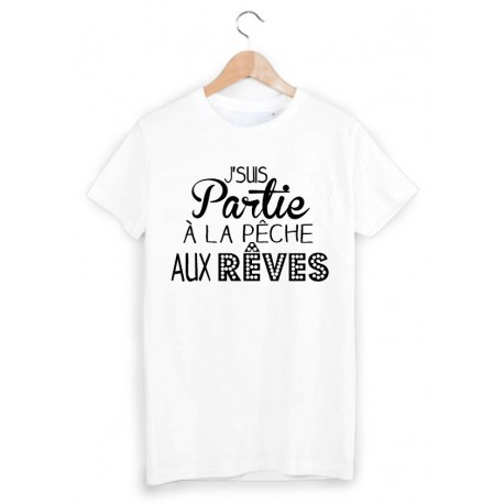 T-Shirt imprimÃ© partie a la peche aux reves  ref 1881