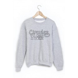 Sweat-Shirt imprimÃ© circulez y'a rien a boire