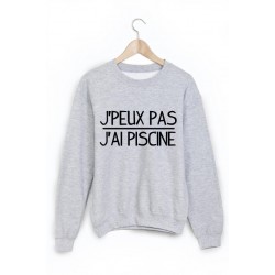 Sweat-Shirt imprimÃ© j peux pas j'ai piscine