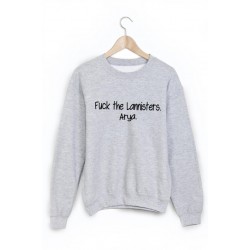 Sweat-Shirt imprimÃ© fuck the lannisters arya