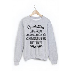 Sweat-Shirt imprimÃ© humour cendrillon est la preuve