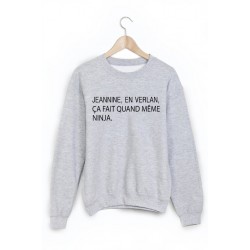 Sweat-Shirt imprimÃ© humour jeannin en verlan ninja 