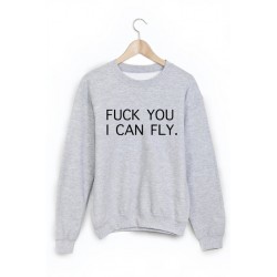 Sweat-Shirt imprimÃ© fuck you i can fly  