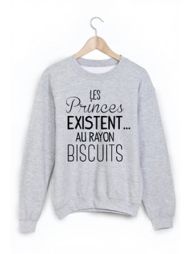 Sweat-Shirt citation les princes existent au rayon biscuits