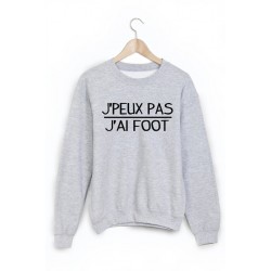 Sweat-Shirt citation Je peux pas j'ai foot