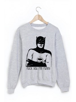 Sweat-Shirt citation fuck you i m funny