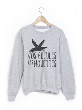 Sweat-Shirt citation vos gueules les mouettes