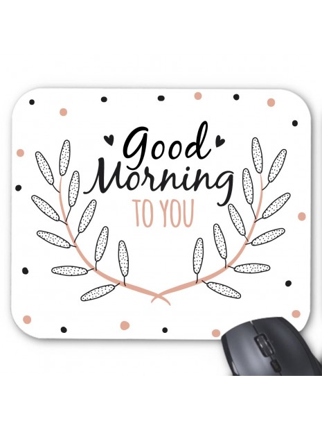 Tapis De Souris Citation Good Morning