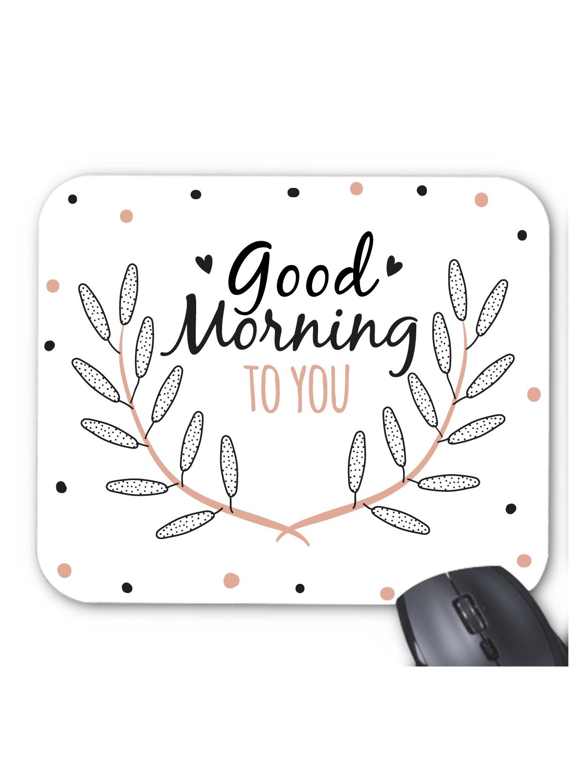 Tapis de souris Citation good morning 