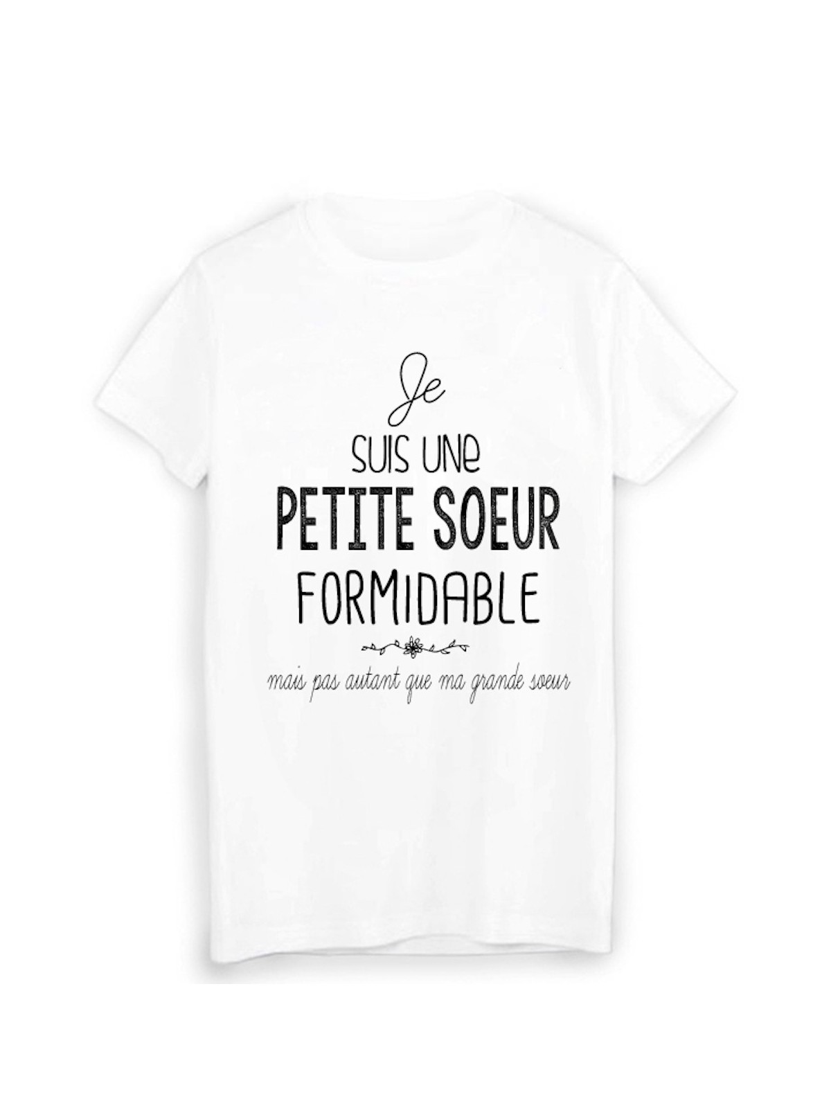 T-Shirt  Je suis une petite soeur formidable humour