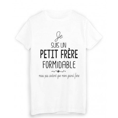 T-Shirt  Je suis un petit frere formidable humour