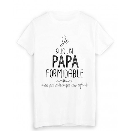 T-Shirt  Je suis un papa formidable humour