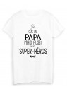 T-Shirt citation Je suis un PAPA super hÃ©ros FÃªte des pÃ¨res