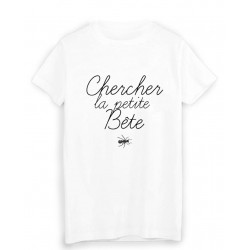 T-Shirt citation chercher la petite bÃªte 