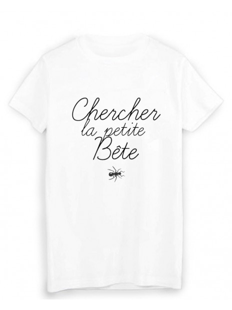 T Shirt Citation Chercher La Petite Bete