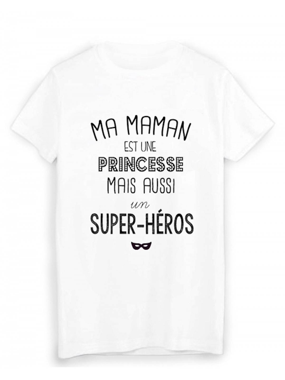 T-Shirt citation ma maman est une princesse et super hÃ©ros fÃªte des mÃ¨res 