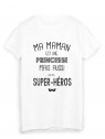 T-Shirt citation ma maman est une princesse et super héros fête des mères 