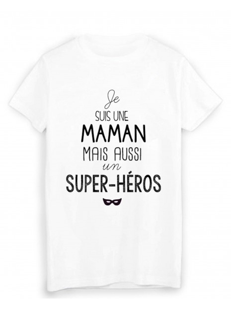 T-Shirt  Je suis une maman super héros fête des meres