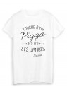 T-Shirt citation humour touche a ma PIZZA je te pÃ¨te les jambes