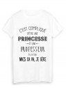 T-Shirt citation c'est compliquÃ© d'etre une PRINCESSE et une PROFESSEUR a la fois