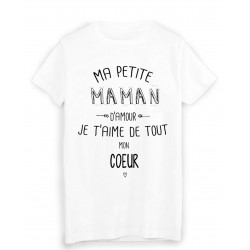 T-Shirt citation ma petite MAMAN que j'aime de tout mon coeur FÃŠTE DES MÃˆRES