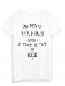 T-Shirt citation ma petite MAMAN que j'aime de tout mon coeur FÃŠTE DES MÃˆRES