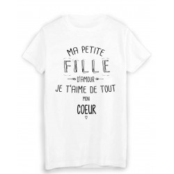 T-Shirt citation ma petite FILLE que j'aime de tout mon coeur
