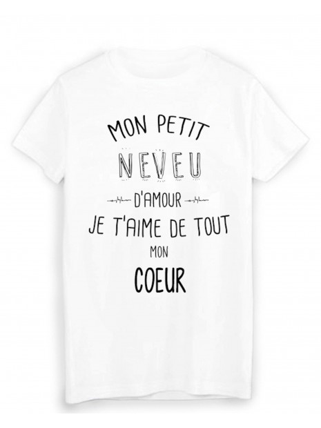 T Shirt Citation Mon Petit Neveu Que J Aime De Tout Mon Coeur