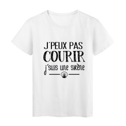 T-Shirt citation Je peux pas courir je suis une sirene