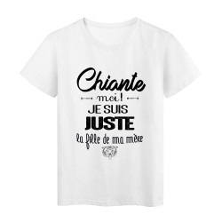 T-Shirt citation chiante moi !? je suis juste la fille de ma mere