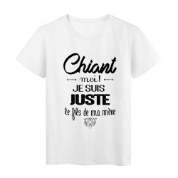 T-Shirt citation chiant moi !? je suis juste le fils de ma mere