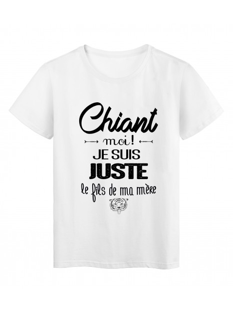 T Shirt Citation Chiant Moi Je Suis Juste Le Fils De Ma Mere