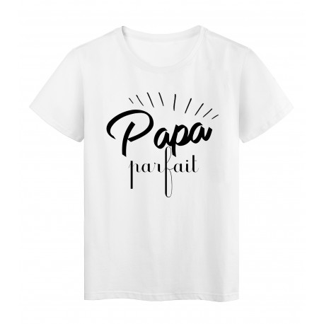 T-Shirt citation PAPA parfait 
