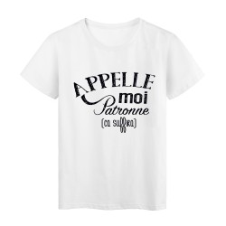 T-Shirt citation Appelle moi patronne ca suffira