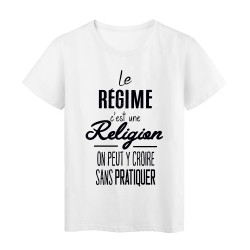 T-Shirt citation Le rÃ©gime c'est une religion on peut y croire sans pratiquer
