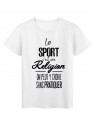 T-Shirt citation Le sport c'est une religion on peut y croire sans pratiquer