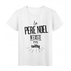 T-Shirt citation le pere noel n'existe pas sorry 