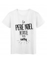 T-Shirt citation le pere noel n'existe pas sorry 