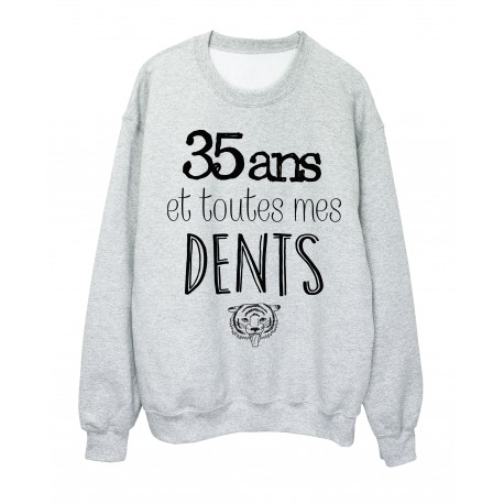 Sweat-Shirt ANNIVERSAIRE 35 ans et toutes mes dents