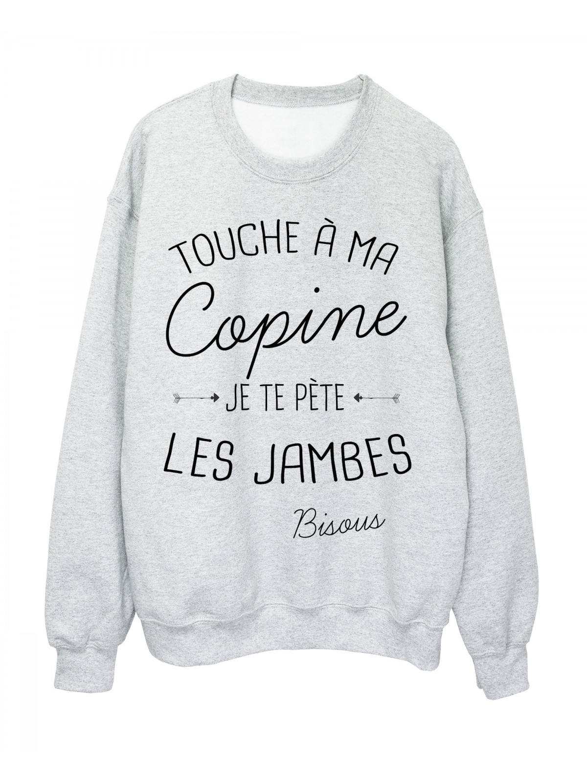 Shirt citation humour Touche a ma Copine je te pÃ¨te les jambes