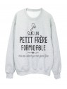 Sweat-Shirt Citation humour Je suisunN petit frere formidable