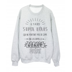 Sweat-Shirt GRAND FRERE il y a des super hÃ©ros qui ne portent pas de cape